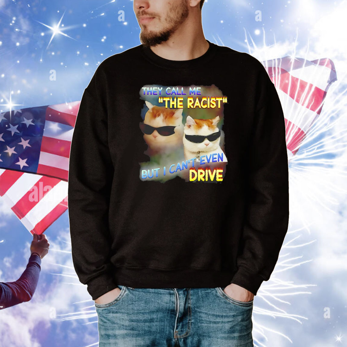 They call me the racist but I can’t even drive T-Shirt