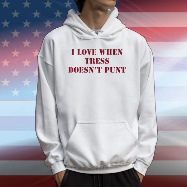 Tress Way Washington Commanders I love when tress doesn’t punt T-Shirt