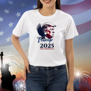 Trump 2025 The Comeback Shirt