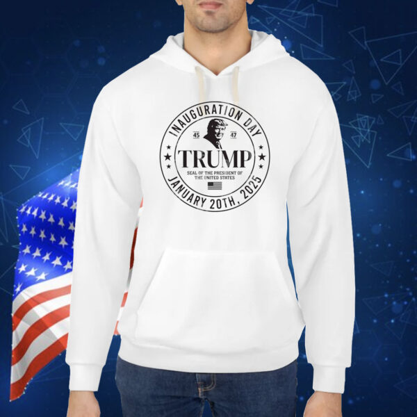 Trump 45 47 Inauguration Day January 20Th, 2025 Shirt