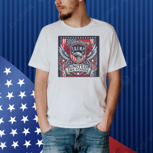 Trump 45 47 United We Stand Shirt