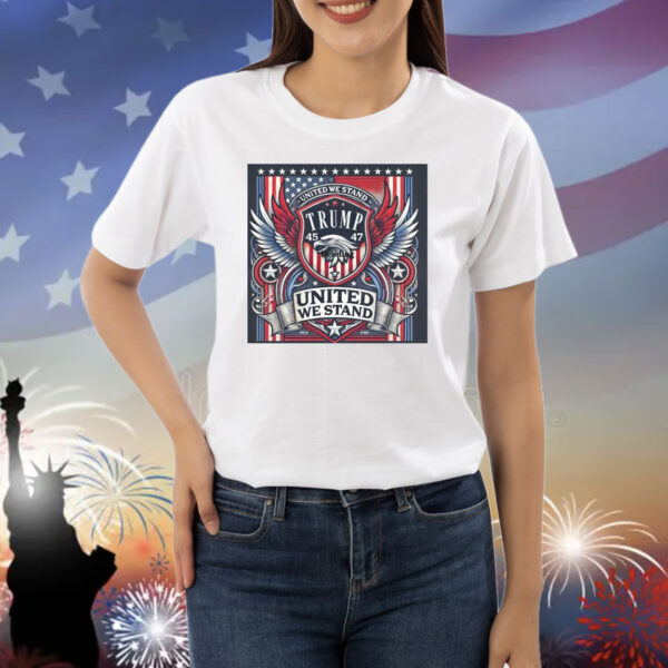 Trump 45 47 United We Stand Shirt