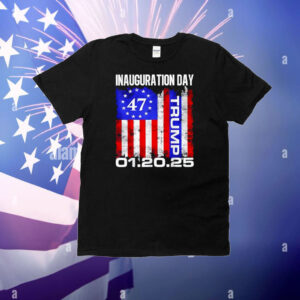 Trump 47 01.20.25 Inauguration Day T-Shirt