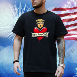 Trump Big Heart Love Trump Style Valentine Day Design Shirt