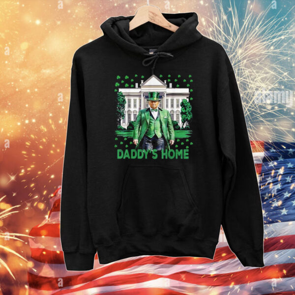 Trump Daddys Home White House St Patricks Day 2025 T-Shirt