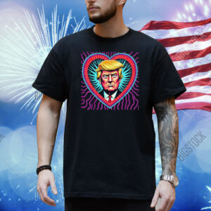 Trump Portrait Heart Lovers Trump Is My Valentine Day Shirt