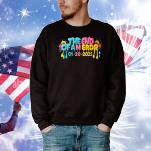 Trump President Inauguration Day 01-20-2025 The End of an Error T-Shirt