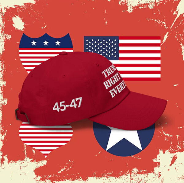 Trump Was Right About Everything Hat