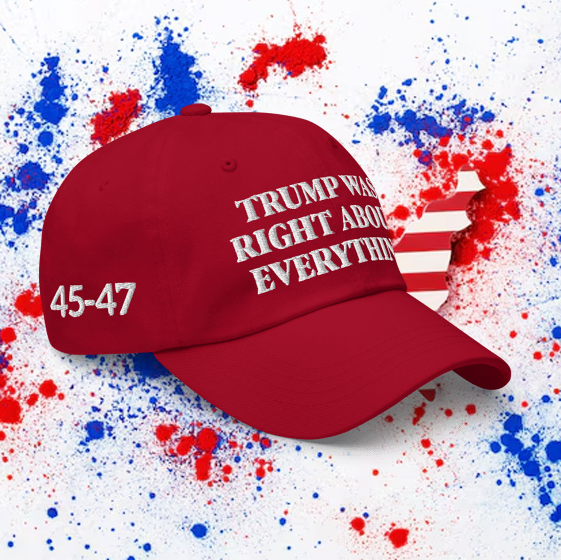 Trump Was Right About Everything Dad Hat