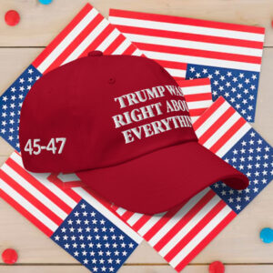 Trump Was Right About Everything Hat