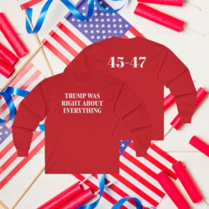 Trump Was Right About Everything Snapback Longsleeve