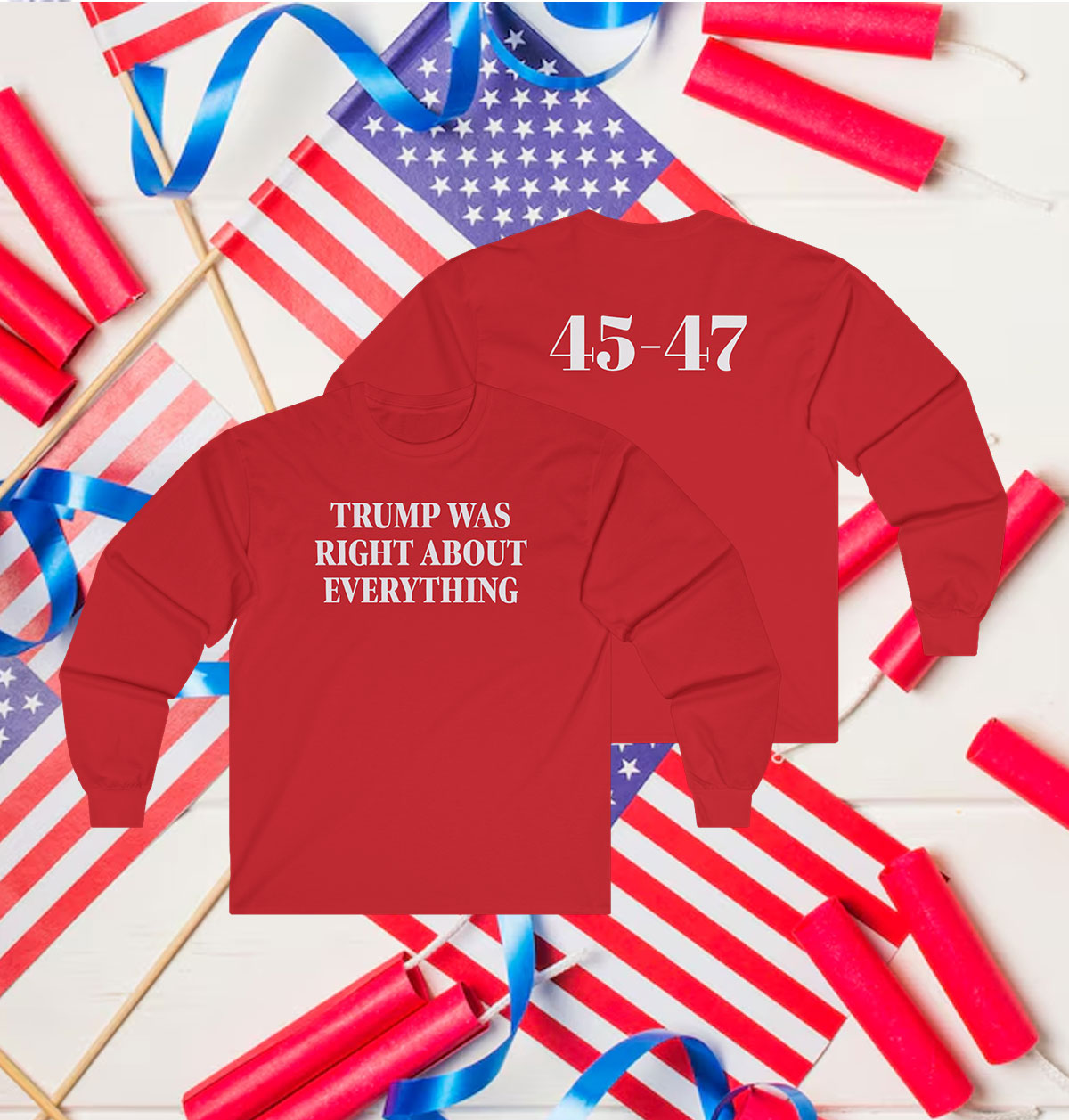 Trump Was Right About Everything Snapback Longsleeve