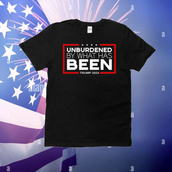 Unburdened by what has been Trump 2024 T-Shirt