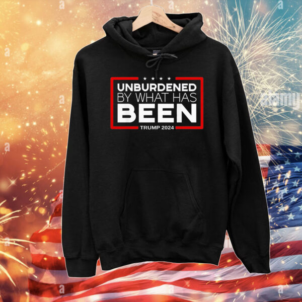 Unburdened by what has been Trump 2024 T-Shirt