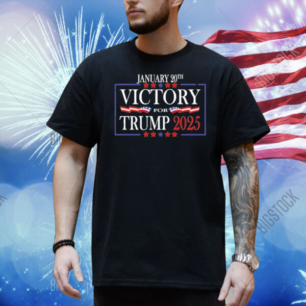 Victory For Trump 2025 Shirt