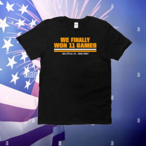 We finally won 11 games and a 12th one too thanks Dallas T-Shirt