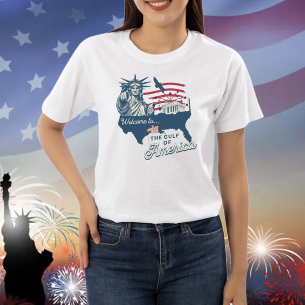 Welcome to the Gulf of America Trump Shirt