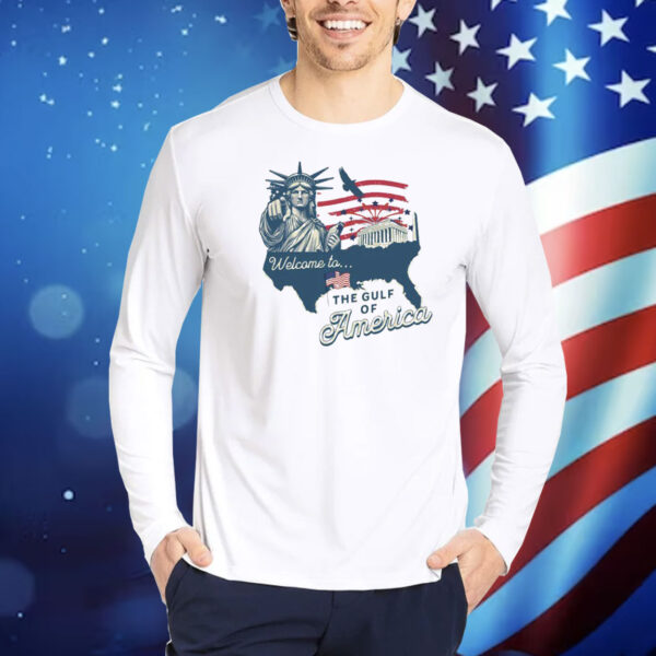 Welcome to the Gulf of America Trump Shirt