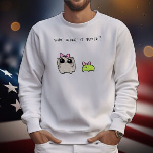 Who wore it better T-Shirt