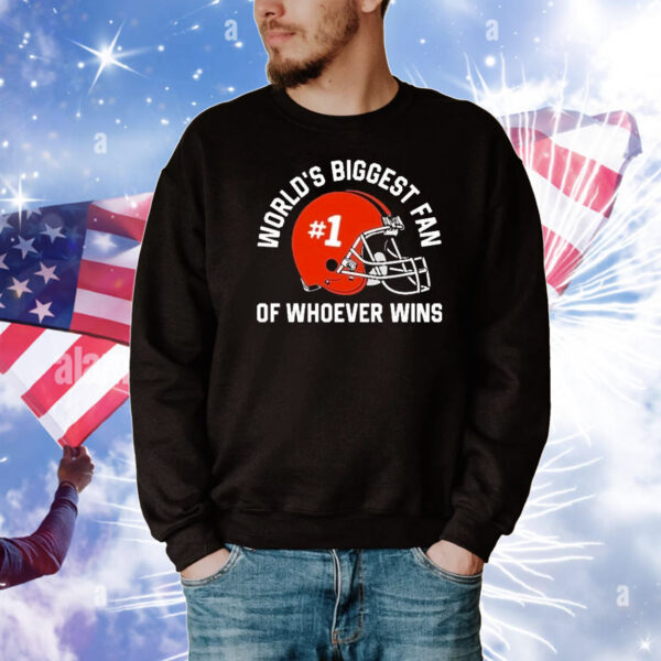 World’s Biggest Fan Of Whoever Wins Helmet T-Shirt