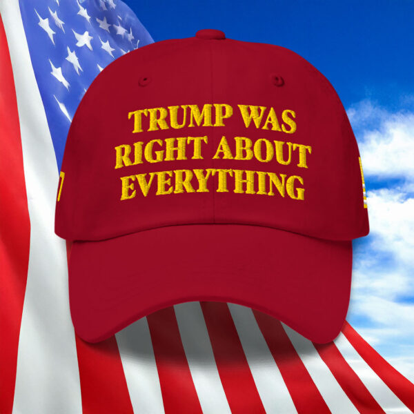 Trump Was Right About Everything Gold Hat