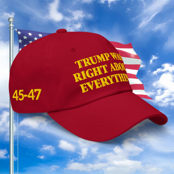 Trump Was Right About Everything Gold Hat